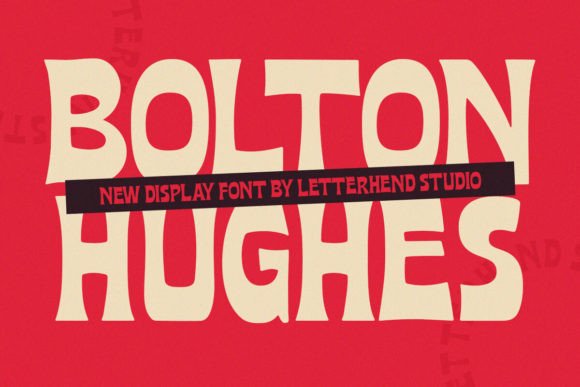 Bolton Hughes: The Vintage Display Font for Your Brand Identity