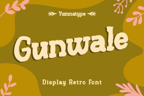 Gunwale: The Playful Display Font for Memorable Branding