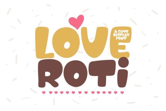 Love Roti: The Modern Display Font for Scroll-Stopping Visuals