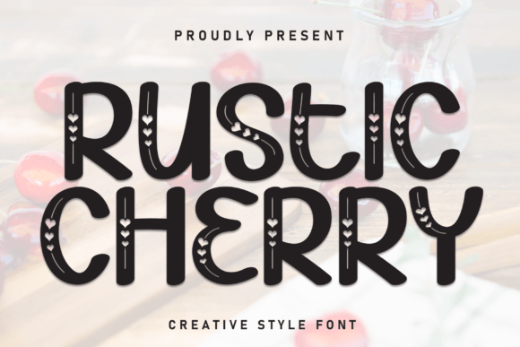 Rustic Cherry: A Fun and Cute Display Font for Heartfelt Campaigns