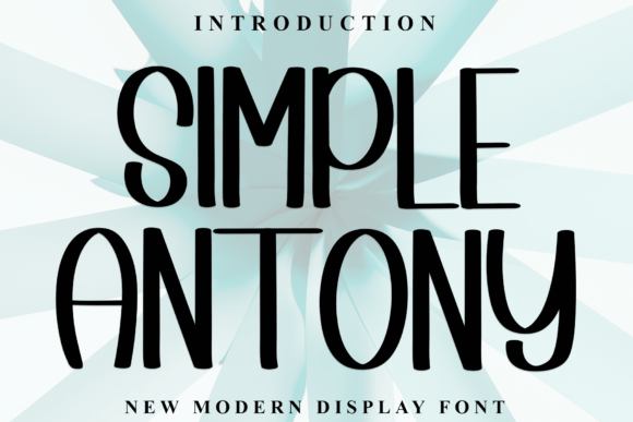 Simple Antony: A Stylish Display Font for Modern Digital Branding
