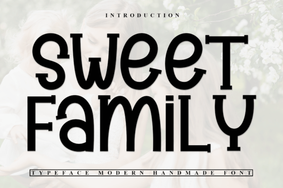Sweet Family: The Elegant Display Font for Handmade Creators